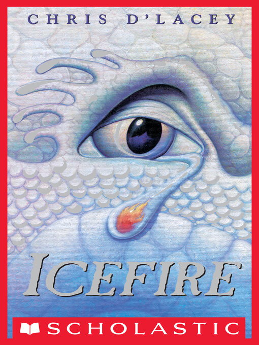 Title details for Icefire by Chris d'Lacey - Available